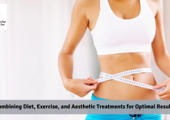 Combining Diet, Exercise, and Aesthetic Treatments for Optimal Results